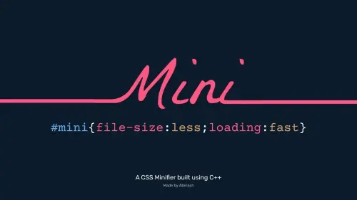 Mini: The CSS Minifier built with C++